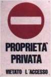 Proprietà privata, vietato l'accesso